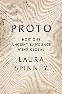 Cover of Proto: How One Ancient Language Went Global